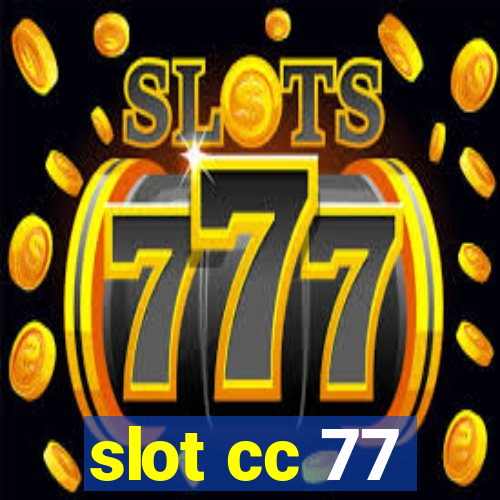 slot cc 77